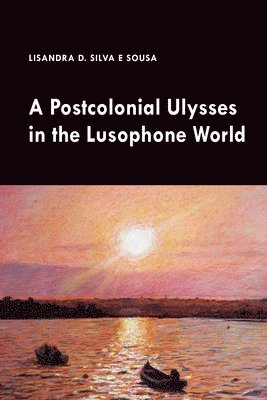bokomslag Postcolonial Ulysses in the Lusophone World