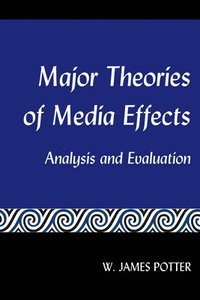 bokomslag Major Theories of Media Effects