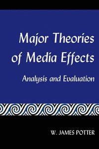 bokomslag Major Theories of Media Effects