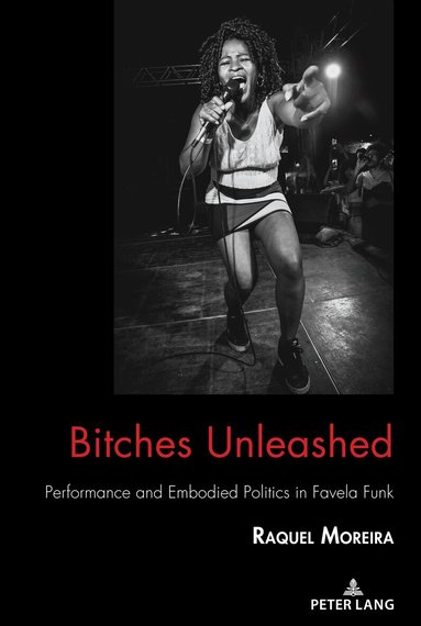 Raquel Moreira, Bernadette Marie Calafell, Thomas K. Nakayama - Bitches Unleashed, Inbunden