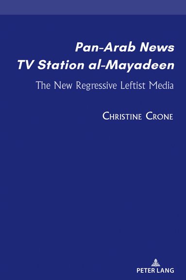 Christine Crone, Sam Cherribi - Pan-Arab News TV Station al-Mayadeen, Inbunden