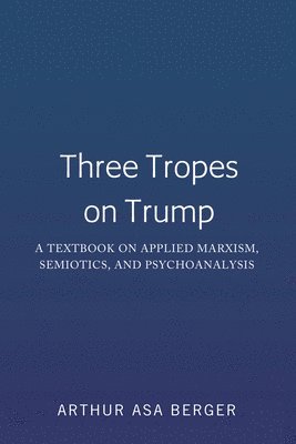 Three Tropes on Trump 1