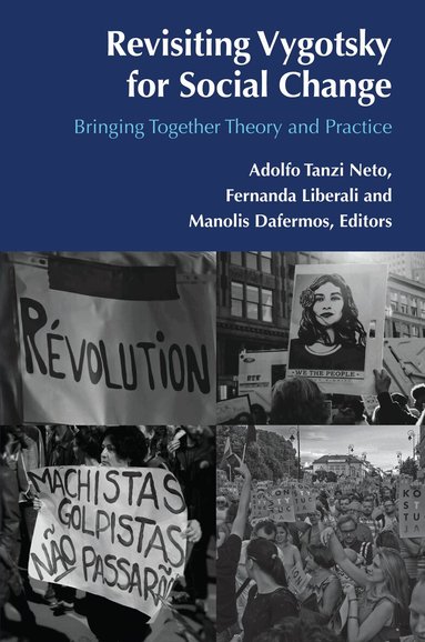 Adolfo Tanzi Neto, Fernanda Liberali, Manolis Dafermos - Revisiting Vygotsky for Social Change, Inbunden