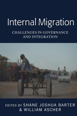 Shane Joshua Barter, William Ascher - Internal Migration, Inbunden