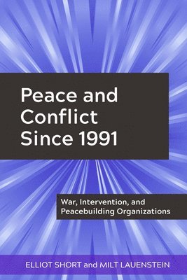 bokomslag Peace and Conflict Since 1991