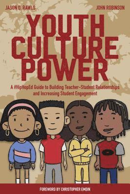 Jason Rawls, John Robinson, Edmund Adjapong, Christopher Emdin - Youth Culture Power, Häftad