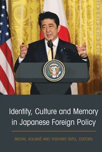 bokomslag Identity, Culture and Memory in Japanese Foreign Policy