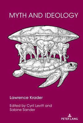 Lawrence Krader, Sabine Sander, Cyril Levitt - Myth and Ideology, Inbunden