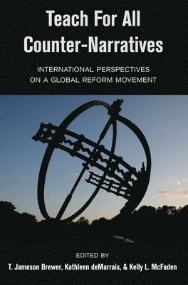 T. Jameson Brewer, Kathleen deMarrais, Kelly L. McFaden, Kathleen Demarrais - Teach For All Counter-Narratives, Häftad