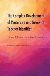 bokomslag The Complex Development of Preservice and Inservice Teacher Identities
