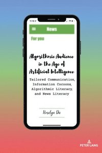 bokomslag Algorithmic Audience in the Age of Artificial Intelligence