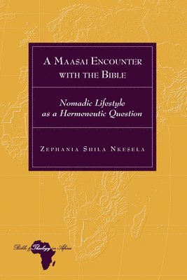 Zephania Shila Nkesela, Knut Holter - Maasai Encounter with the Bible, Inbunden