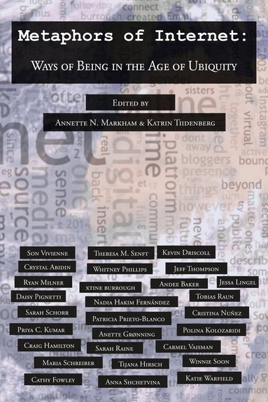 Annette N. Markham, Katrin Tiidenberg - Metaphors of Internet, Inbunden