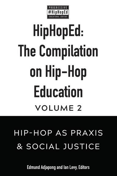 Edmund Adjapong, Ian Levy - HipHopEd: The Compilation on Hip-Hop Education, Inbunden