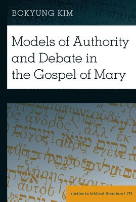 bokomslag Models of Authority and Debate in the Gospel of Mary