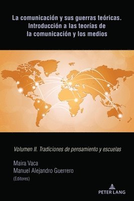 Maira Vaca, Manuel Alejandro Guerrero - Comunicación Y Sus Guerras Teóricas. Introducción a Las Teorías de la Comunicación Y Los Medios, Häftad