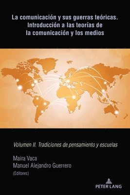 La comunicacin y sus guerras tericas. Introduccin a las teoras de la comunicacin y los medios 1