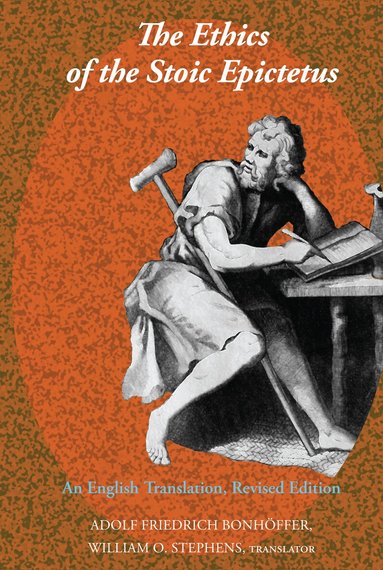 William O. Stephens, David Appelbaum - Ethics of the Stoic Epictetus, Häftad