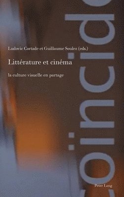 Andrew McGregor, Philippe Met, Ludovic Cortade, Guillaume Soulez - Littérature et cinéma, Inbunden