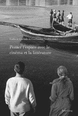 bokomslag Penser l'espace avec le cinéma et la littérature