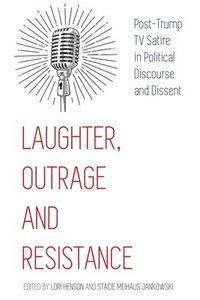 bokomslag Laughter, Outrage and Resistance