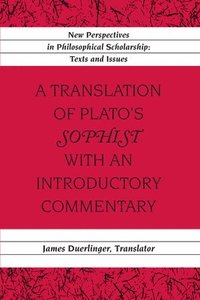 bokomslag A Translation of Platos Sophist with an Introductory Commentary