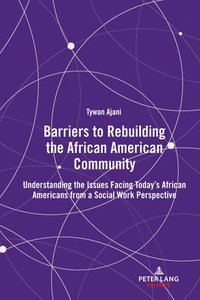 bokomslag Barriers to Rebuilding the African American Community