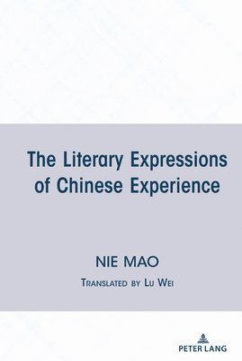 Mao Nie - Literary Expressions of Chinese Experience, Inbunden. Tillgänglighet: Lägg i varukorg