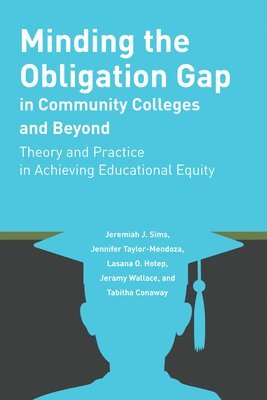 Minding the Obligation Gap in Community Colleges and Beyond 1