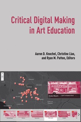 bokomslag Critical Digital Making in Art Education