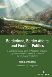 bokomslag Borderland, Border Affairs and Frontier Politics