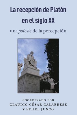 Claudio César Calabrese, Ethel Junco - Recepción de Platón En El Siglo XX, Inbunden