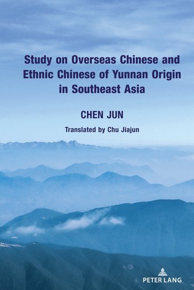 Jun Chen - Study on Overseas Chinese and Ethnic Chinese of Yunnan Origin in Southeast Asia, Inbunden