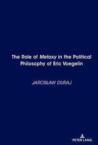 bokomslag The Role of Metaxy&quot; in the Political Philosophy of Eric Voegelin