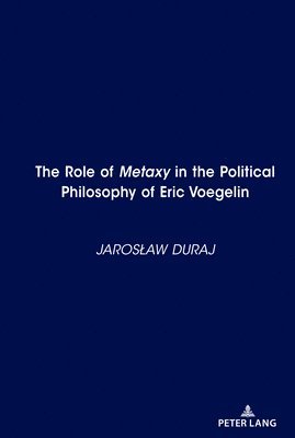 bokomslag Role of Metaxy" in the Political Philosophy of Eric Voegelin