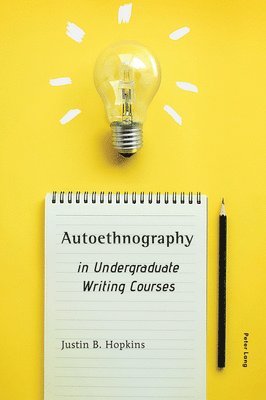 bokomslag Autoethnography in Undergraduate Writing Courses