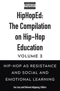 bokomslag HipHopEd: The Compilation on Hip-Hop Education