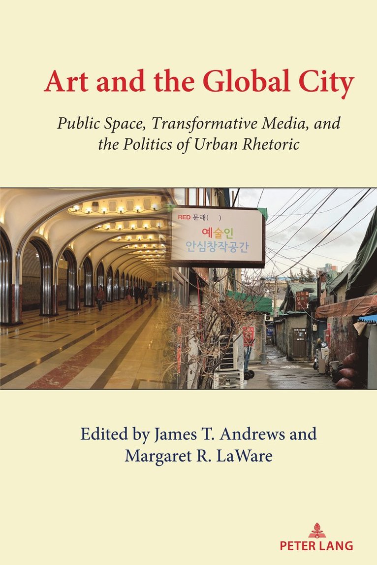 James T. Andrews, Margaret R. LaWare, Gary Gumpert, Margaret R. Laware - Art and the Global City, Inbunden