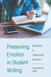 bokomslag Preserving Emotion in Student Writing