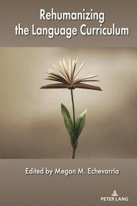 bokomslag Rehumanizing the Language Curriculum
