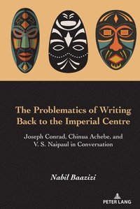 bokomslag Problematics of Writing Back to the Imperial Centre
