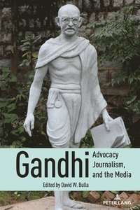 bokomslag Gandhi, Advocacy Journalism, and the Media