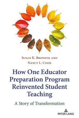 bokomslag How One Educator Preparation Program Reinvented Student Teaching