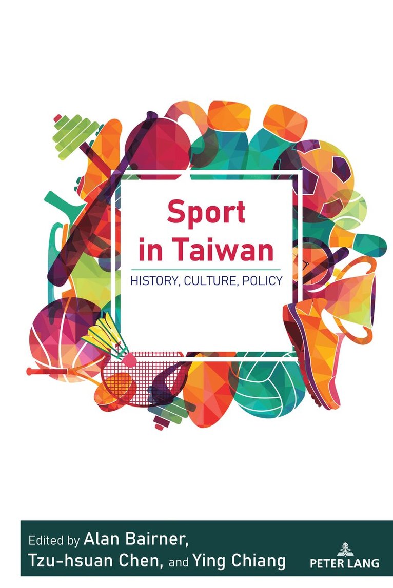Alan Bairner, Tzu-hsuan Chen, Ying Chiang, J. a. Mangan, Tzu-Hsuan Chen - Sport in Taiwan, Inbunden