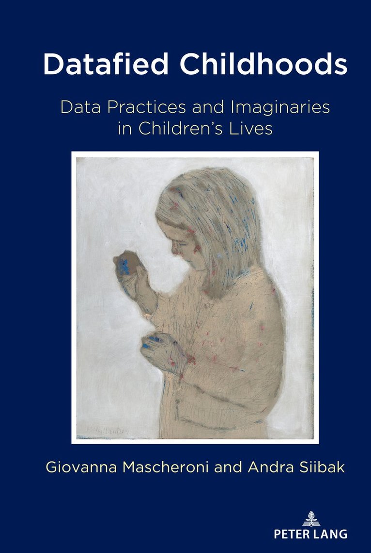 Giovanna Mascheroni, Andra Siibak, Steve Jones - Datafied Childhoods, Häftad