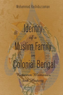 bokomslag Identity of a Muslim Family in Colonial Bengal