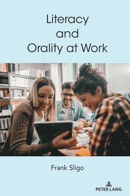 Literacy and Orality at Work 1