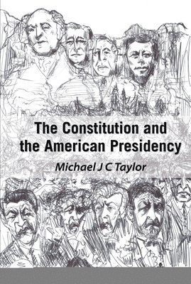 The Constitution and the American Presidency 1