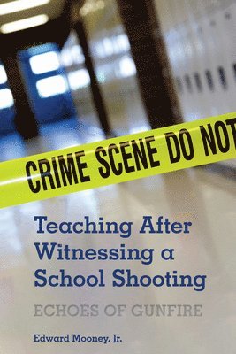 Teaching After Witnessing a School Shooting 1