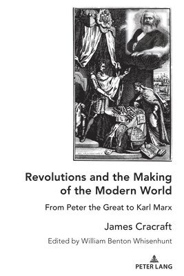 bokomslag Revolutions and the Making of the Modern World